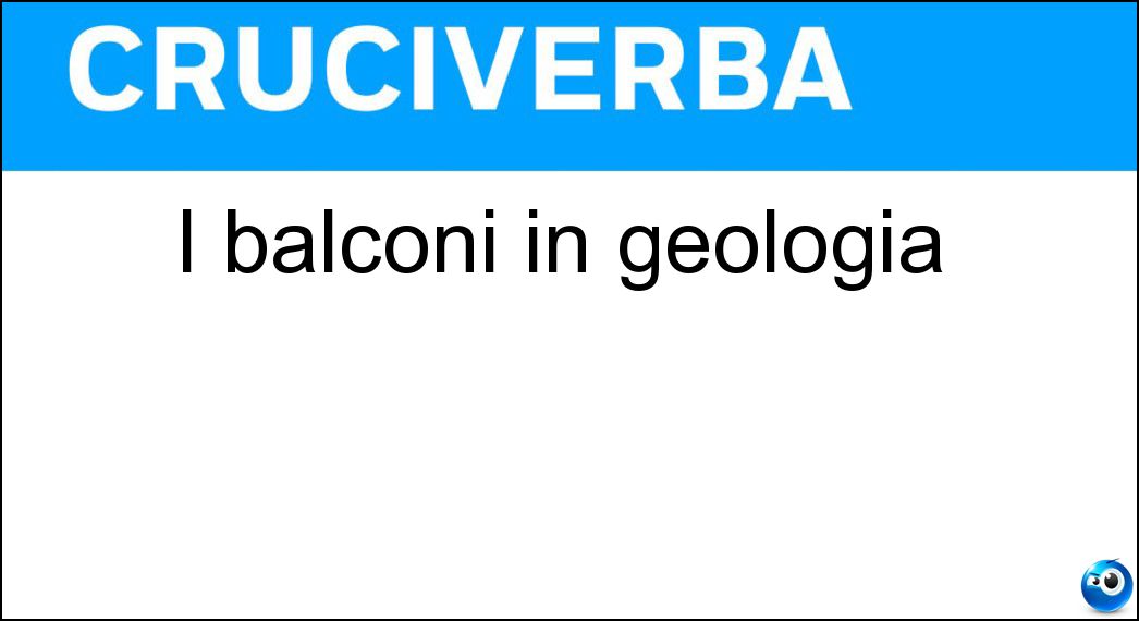 balconi geologia