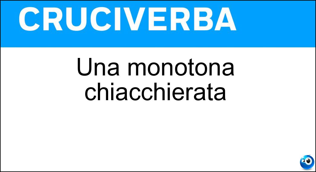 monotona chiacchierata