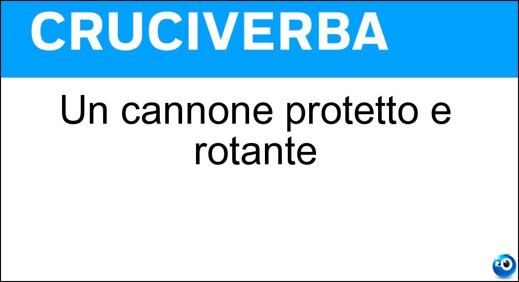 cannone protetto