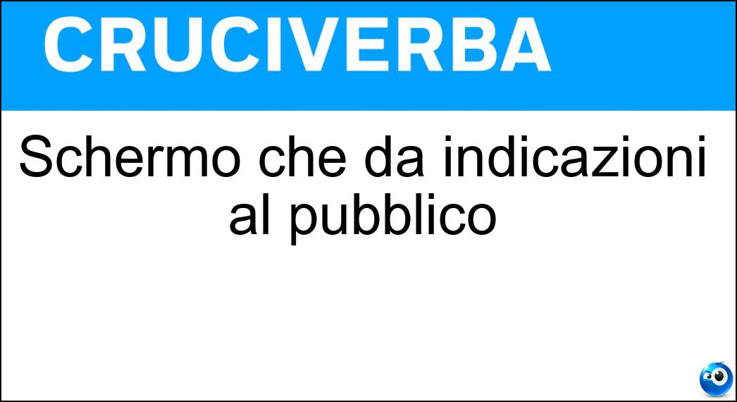 schermo indicazioni