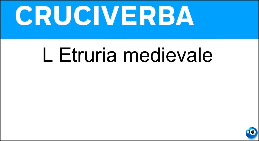 etruria medievale