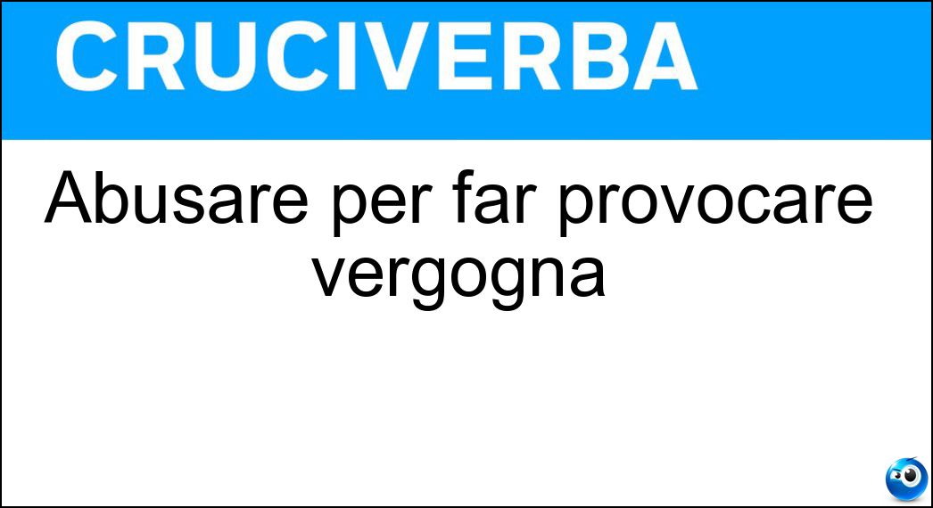 abusare provocare