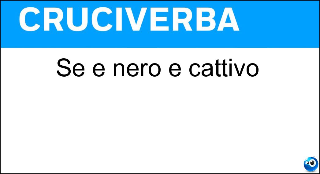 nero cattivo