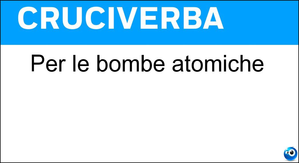 bombe atomiche
