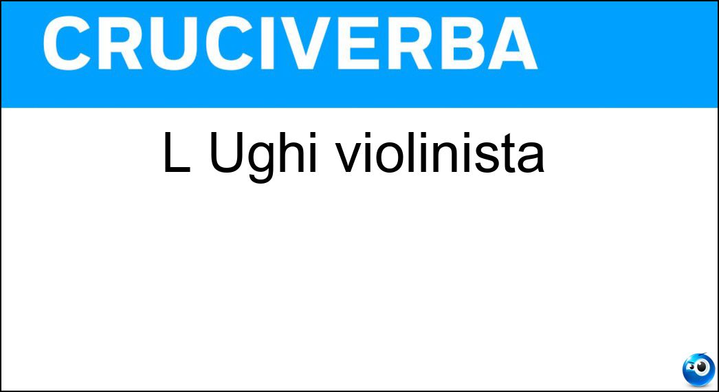 ughi violinista